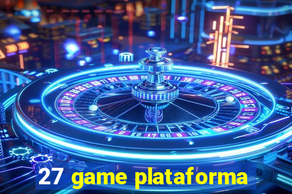 27 game plataforma